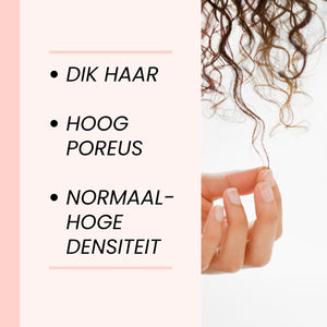 Dik haar – Hoog poreus – Normale/Hoge densiteit
